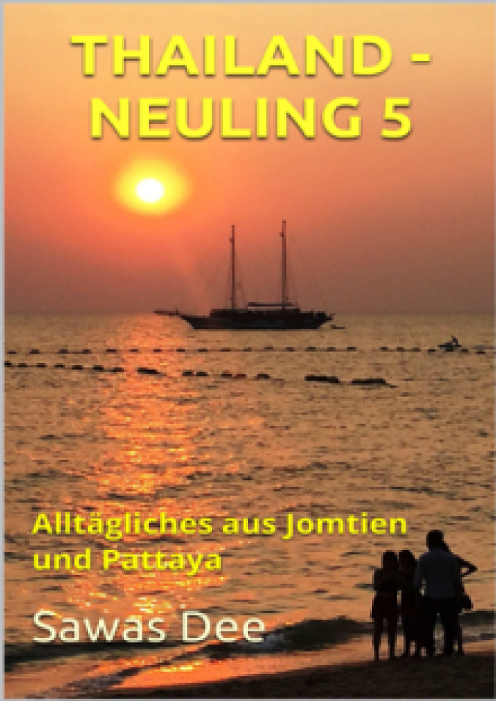 Den fünften Teil der Thailand-Neuling-Reihe gibt es als eBook im FARANG-Shop.