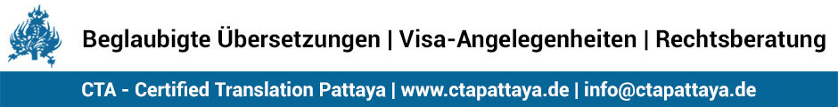 Beglaubigte Übersetzungen, Rechtsberatung und Firmengründung, Visaservice und Permament Residence. CTA-Certified Translation Pattaya Co., Ltd - Tel.: 038 415 446.