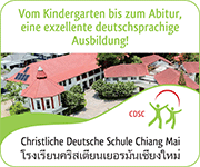 Von der Kindergarten bis zum Abitur. Christliche Deutsche Schule Chiang Mai, Tel.: +66 (0) 52 080 712.